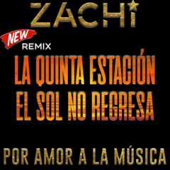 La 5a Estación - El Sol No Regresa (Believer Zachi Remix) Mastered