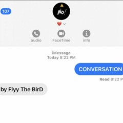 ~ CONVERSATION ~ Flyy the BiRd