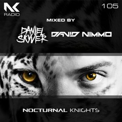Nocturnal Knights 105 - Daniel Skyver & David Nimmo