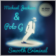 Michael Jackson & Polo G - Smooth Criminal (Mr. Sprain Remix)