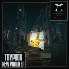 TRYPBOX - New World (Ft. Chiko)