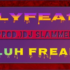 She A Luh Freak - LyfeA1 (Prod. DJ Slammer)