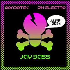 Mondotek x PH Electro x JAY BASS - Alive 2K24 (JAY BASS EDIT)