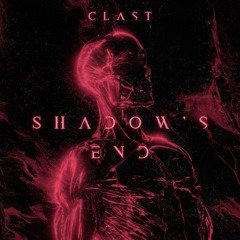 Clast - Shadow's End