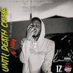 A.i Milly - Until Death Come