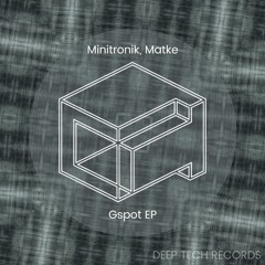 Minitronik, Matke - Deep And Down (Original Mix)