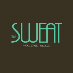 The Sweat  - Vol. One