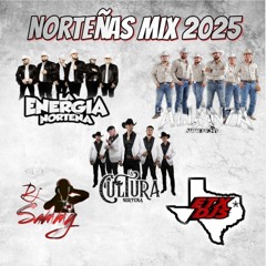 Norteñas Mix Djsammy- La Energia Norteña,  La Alianza Norteña,  La Cultura Norteña (2025)