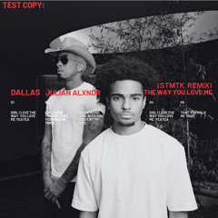 DALLAS - The Way You Love Me (STMTK Remix)