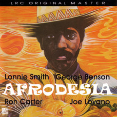 Afrodesia (feat. George Benson, Joe Lovano & Ron Carter)