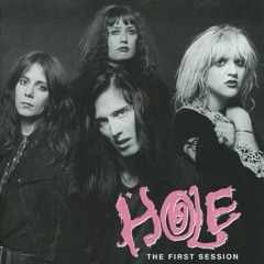 Hole - The First Session ♥(FULL EP)
