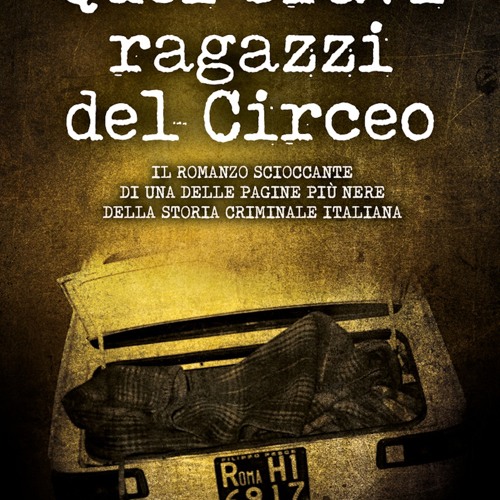 [epub Download] Quei bravi ragazzi del Circeo BY : Antonio Del Greco & Massimo Lugli