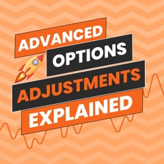 Advanced Options Adjustments Explained