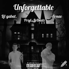 Lil Gabat x OG A₹NV - Unforgettable (Prod. JpBeatz)