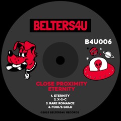 PREMIERE: CLOSE PROXIMITY - ETERNITY [BELTERS4U]