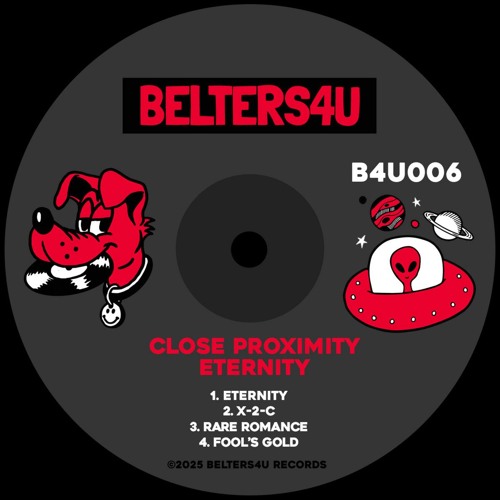 CLOSE PROXIMITY - Eternity EP [Belters 4U]
