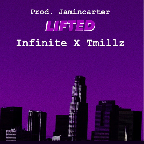 Lifted ft. Tmillz1100 (prod by. jamincarter)