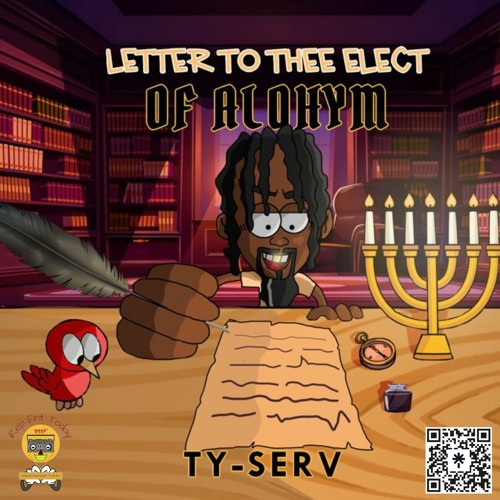 TY-Serv - Letter To Thee Elect ft. TY da Poet