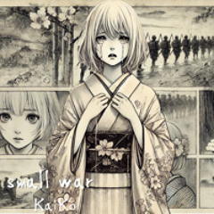 small war / KaiKo【instrumental】