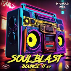 Soulblast - Bounce It