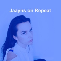 Jaayns - On Repeat