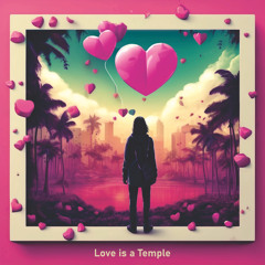 Love Is a Temple