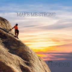 Mr. Nondol - Make Me Strong