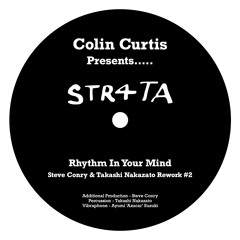 Str4ta - Rhythm In Your Mind - Steve Conry & Takashi Nakazato Rework #2