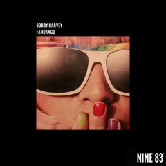 Bobby Harvey - Fandango (Original Mix)