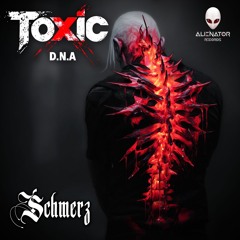 Toxic D.N.A - Schmerz (Preview)