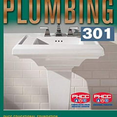 Access PDF 💚 Plumbing 301 by  PHCC Educational Foundation PDF EBOOK EPUB KINDLE