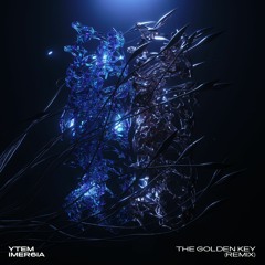 Imer6ia - The Golden Key (Ytem Remix)