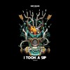 TRUKAN - I Took A Sip [FREE DOWNLOAD]