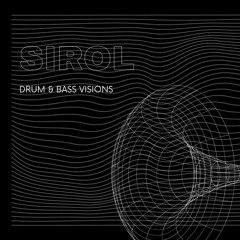 Sirol - Drum & Bass Visions