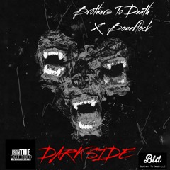 Brothers To Death Featuing BoneFlock -DarkSide (Officail Audio).mp3