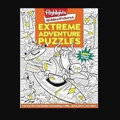 Read eBook [PDF] 📕 Extreme Adventure Puzzles (Highlights Hidden Pictures) Read online