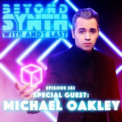 Beyond Synth - 282 - Michael Oakley and Marko Maric