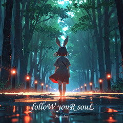 folloW youR souL