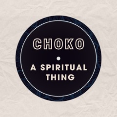 A SPIRITUAL THING