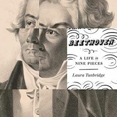 ( 3s9 ) Beethoven: A Life in Nine Pieces by  Laura Tunbridge ( hc0 )