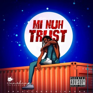 Sunshine Soldier - Mi Nuh Trust