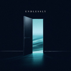 Endlessly (SPED UP VERSION)