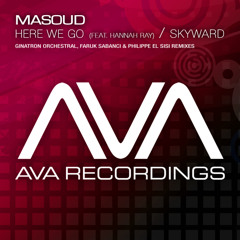 Masoud feat. Hannah Ray - Here We Go (Faruk Sabanci's Sunshine Mix)