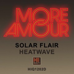 PREMIERE: More Amour - Solar Flair [Hi Quality Inc]