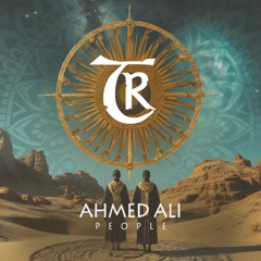 𝐏𝐑𝐄𝐌𝐈𝐄𝐑𝐄: Ahmed Ali - People [Tibetania Records]