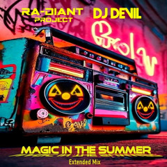 Ra-Diant Project & DJ Devil - Magic In The Summer (Extended Mix)