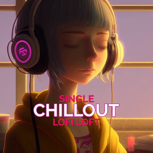 Stream Chillout | Lofi Music | by Lofi Loft | Listen online for free on ...
