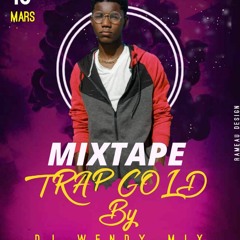 Trap Gold By DJ Wendy mix