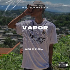 Nick The Cria - Vapor (Prod. DonBren Beats)