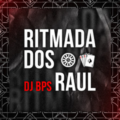 Ritmada Dos Raul - Dj BPS - MC TS - MC MAURICIO DA V.I